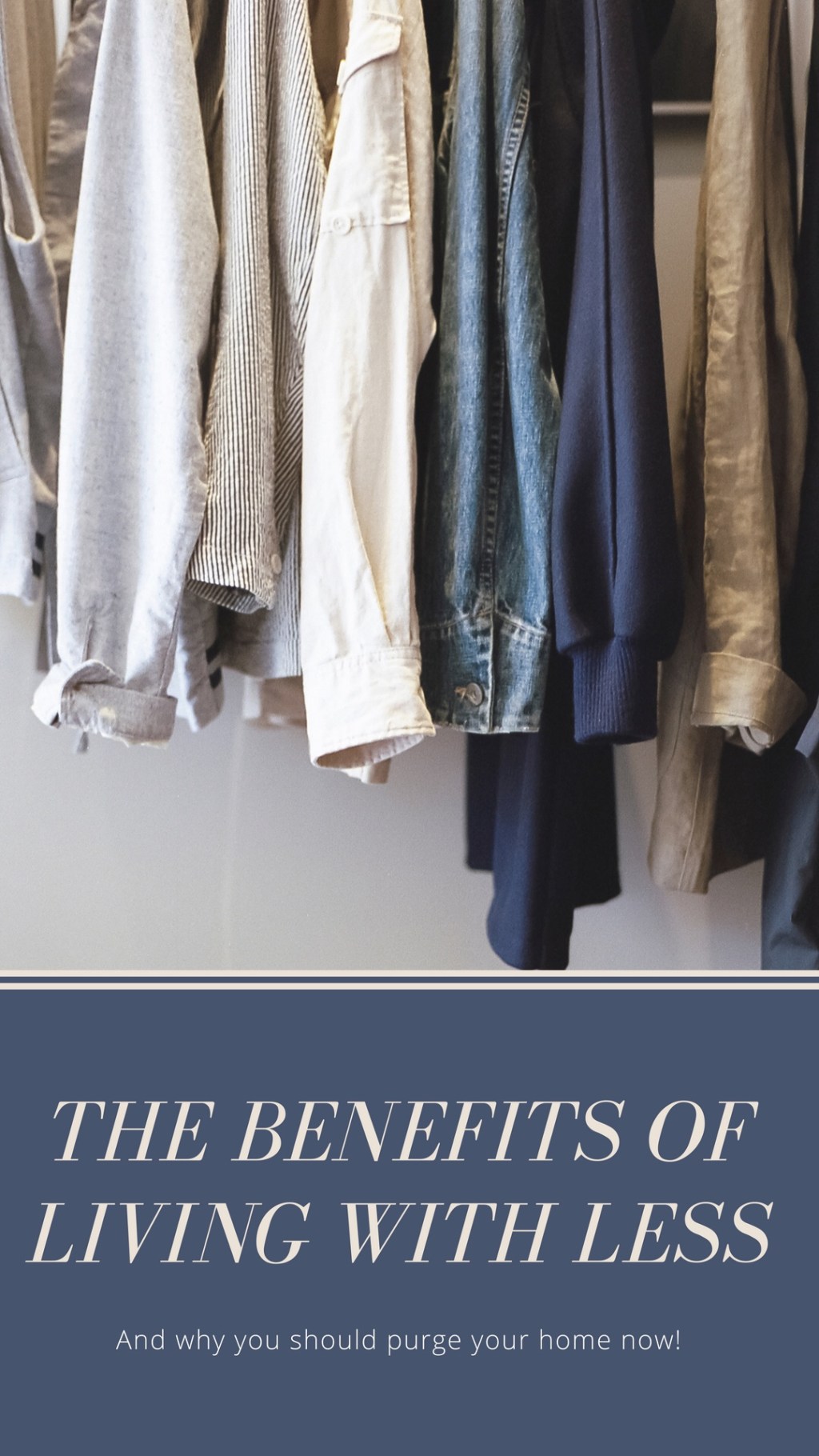 The Benefits of Living with Less…and why you should purge your house right&nbsp;now!