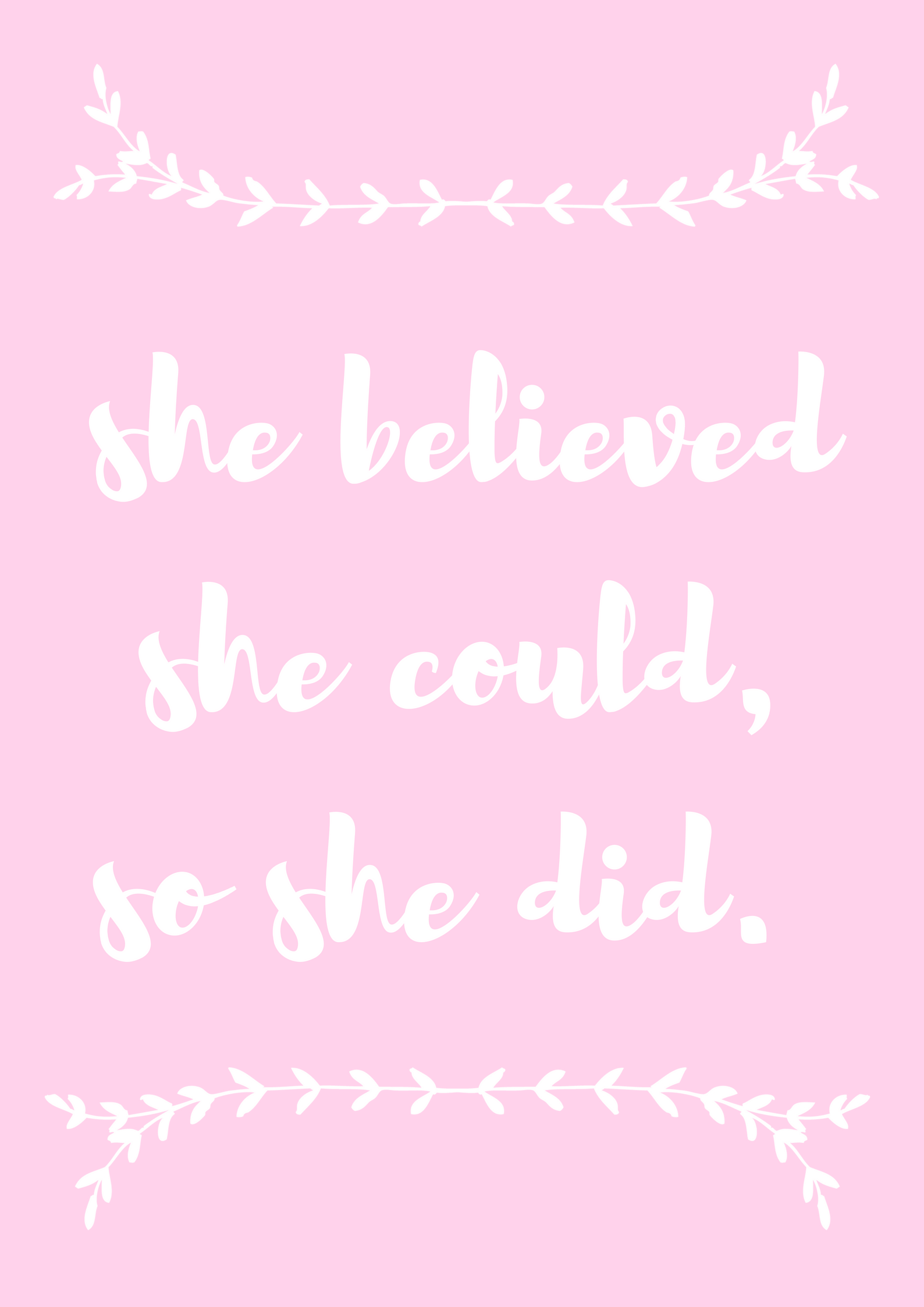 she believed she could, so she did.