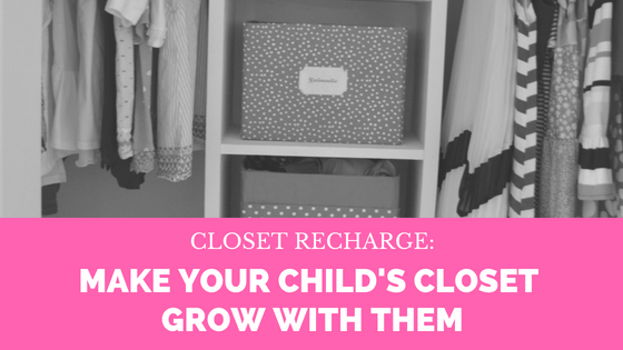 Closet Recharge: making your kids’ closet grow with&nbsp;them