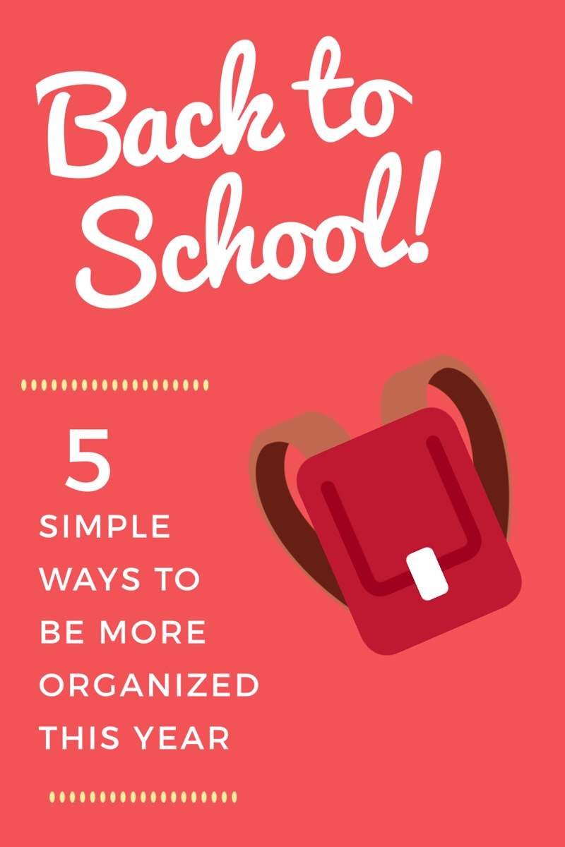 Back to school: 5 ways to be more organized this&nbsp;year