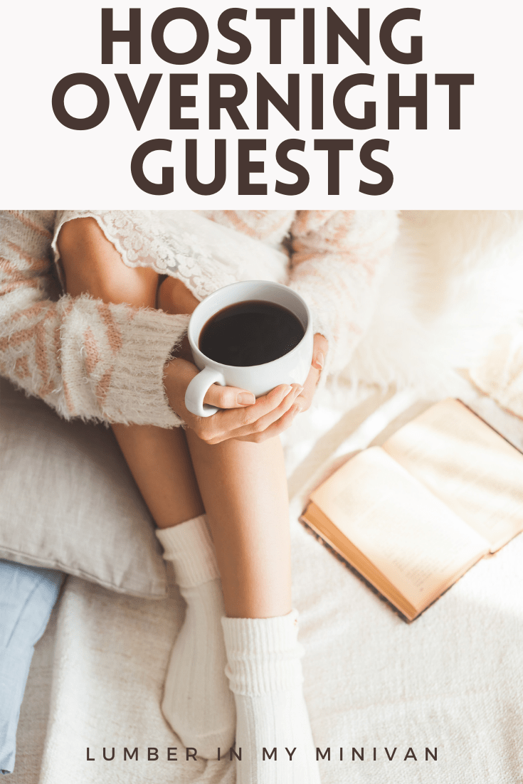 Preparing to host overnight&nbsp;guests