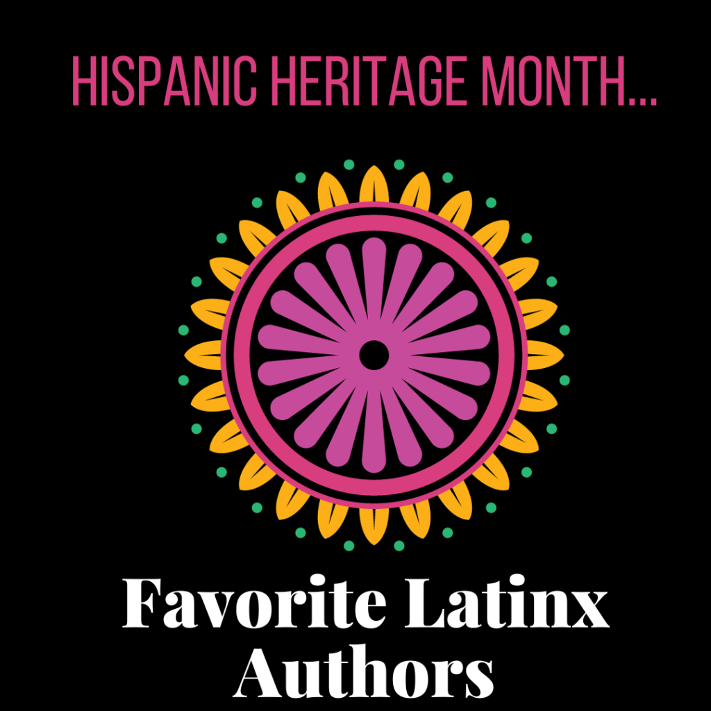 Hispanic Heritage Month: Favorite&nbsp;Authors